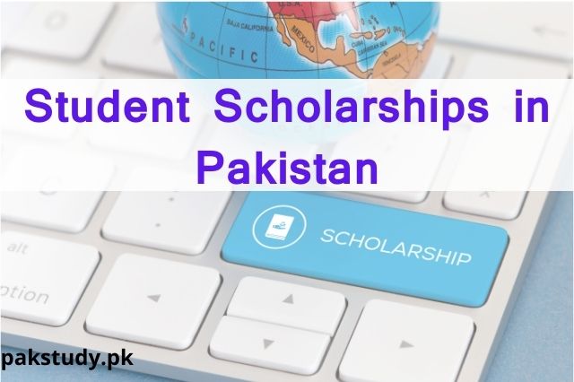 Student Scholarships in Pakistan 2023
