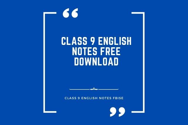 Class 9 English Notes Free Download In PDF 2023