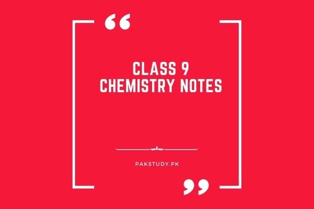Class 9 Chemistry Notes