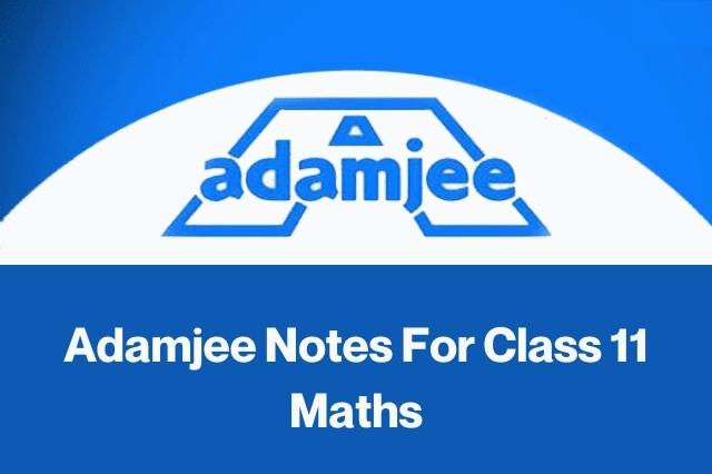 Adamjee Notes For Class 11 Maths 2023