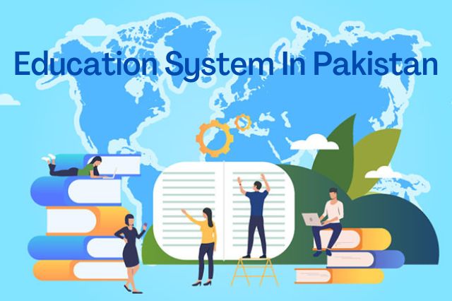 Education System In Pakistan 2023