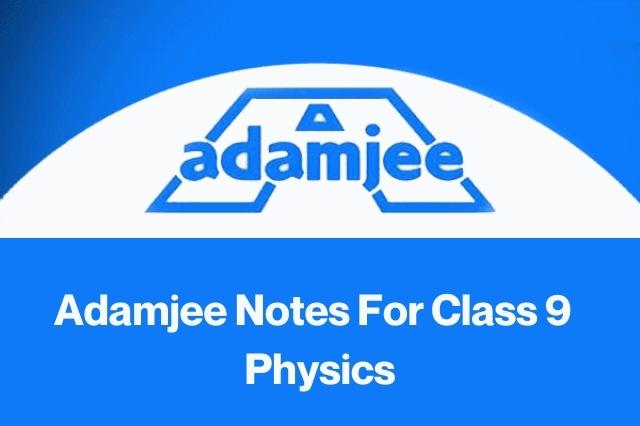 Adamjee Notes For Class 9 physics